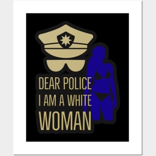 dear police i am a white woman Posters and Art